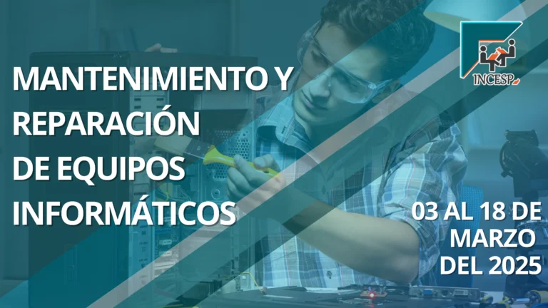 MANTENIMIENTO Y REPARACIÓN DE EQUIPOS INFORMÁTICOS